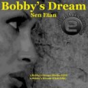 Sen Etan - Bobby\'s Dream (Radio Edit)