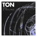 BFAM & Face 2 Face - Ton