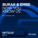 Burak & Emre - Now You Know Us (Original Mix)
