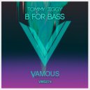 Tommy Jiggy - B For Bass