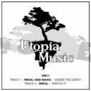 Mikal & Mako - Under The Earth