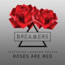 The Dreamers Featuring Johnson Orchid - Roses Are Red (Original (Extended Intro))