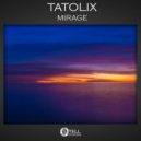 Tatolix - Mirage (Original Mix)