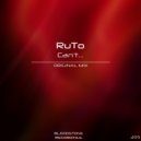 RuTo - Can\'t... (Original Mix)
