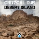 Critycal Dub - Desert Island (Original Mix)