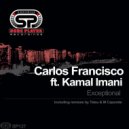 Carlos Francisco ft. Kamal Imani - Exceptional