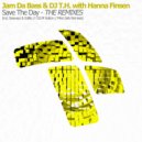 Jam Da Bass & DJ T.H. With Hanna Finsen - Save The Day (O.B.M Notion Dub Mix)