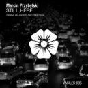 Marcin Przybylski - Still Here (Original Mix)