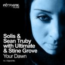 Solis & Sean Truby With Ultimate & Stine Grove - Your Dawn (Radio Edit)