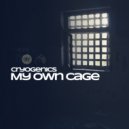 Cryogenics - My Own Cage