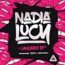 Nadia Lucy - Ket Slut (Original Mix)