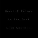 MauritZ Palmer &  Lisa Castelli - In The Dark (Original Mix)