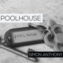 Simon Anthony - Poolhouse (Original Mix)