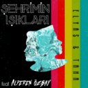 Elyas & Taha feat. Alperen Özbay - Şehrimin Işıkları