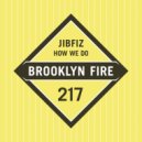 JiBFiZ - How We Do