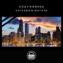 Kody Monroe - Chicago Nights (Original Mix)