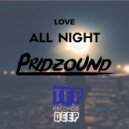 Pridzound - Love All Night (Original Mix)