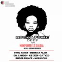 Rocka Fobic Deep Ft. Nompumelelo Dladla - We All African (DJ Tyzo  Remix)