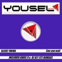 Alexey Union - Can You Wait (Angel R Remix)