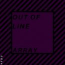 Array - Out Of Line (Original Mix)