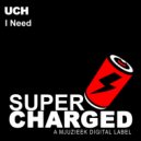 Uch - I Need (Original Mix)