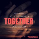 Jatin Bhooshan - Together (Extended Mix)