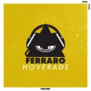 Ferraro - Hoverade (Original Mix)