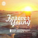 Funk Mediterraneo feat. Jorge B - Forever Young (Deep Control Instrumental)