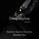 Abraham Soul & Chus Soler - Mamba Out (Original mix)