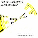 Celec & Smart3x - Huga Buga (Original mix)