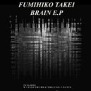 Fumihiko Takei - The Brain Screams In Space With Illegal (Original mix)