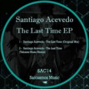 Santiago Acevedo - The Last Time (Tabares Music Remix)