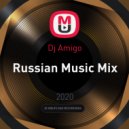 Dj Amigo - Russian Music Mix ()