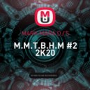 MARK MARA DJ\'S - M.M.T.B.H.M #2 2K20 (Tech & Bass House Mix)