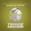 Jemis & Alric feat. Angel Falls - Ghosts Of The Past (Extended Mix)