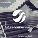 DLMT & Ellis, AWR - How Does it Feel