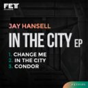 Jay Hansell - In The City (Original Mix)