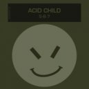 Acid Child - Six