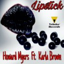 Howard Myers Ft. Karla Brown - Lipstick