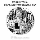 Beau3tiful - Explore The World (Original mix)