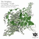 The Dolphins - Creeping (Distale Remix)