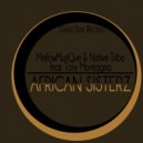 MellowMusiQue & Native Tribe Feat Tony Montaigna - African Sisterz (Afro Spirit Mix)