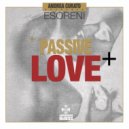 Andrea Curato present ESoreni - Passive Love