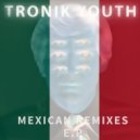 Tronik Youth - Don't Space
