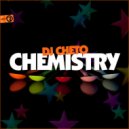 DJ Cheto - Chemistry