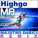 HighGo - M8 Runner (Maestro Dabici Remix)