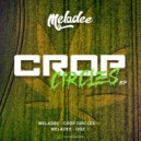 Meladee - Crop Circles (Original Mix)
