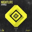 Vypes - Nightlife (Original Mix)
