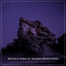 Sueño Profundo Club & Música De Relajación Para Dormir Profundamente & Musica Relajante Para Dormir - Ayuda para dormir - Música tranquila