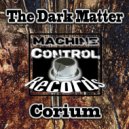 The Dark Matter - Corium (Original Mix)